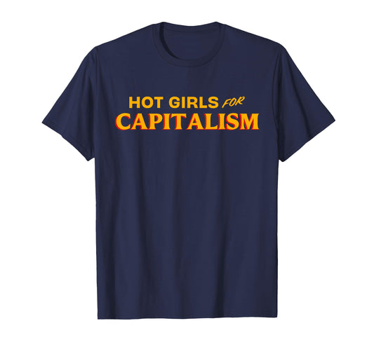 Hot Girls for Capitalism T-Shirt