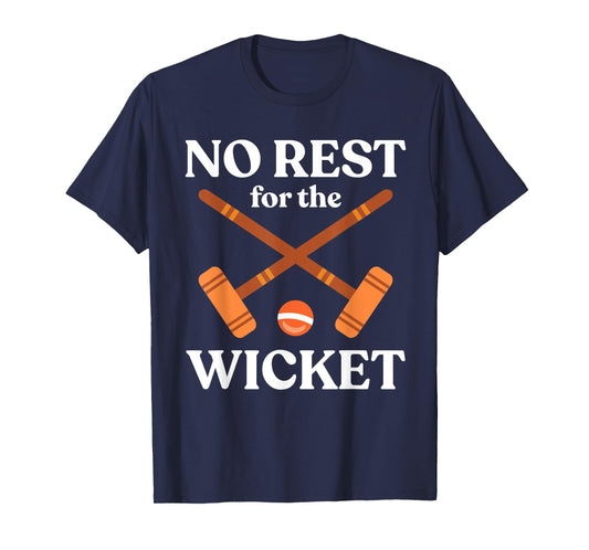 Croquet Ball Outdoor Game No Rest For The Wicket T-Shirt