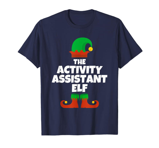 I'm The Activity Assistant Elf Family Pajama Christmas Funny T-Shirt