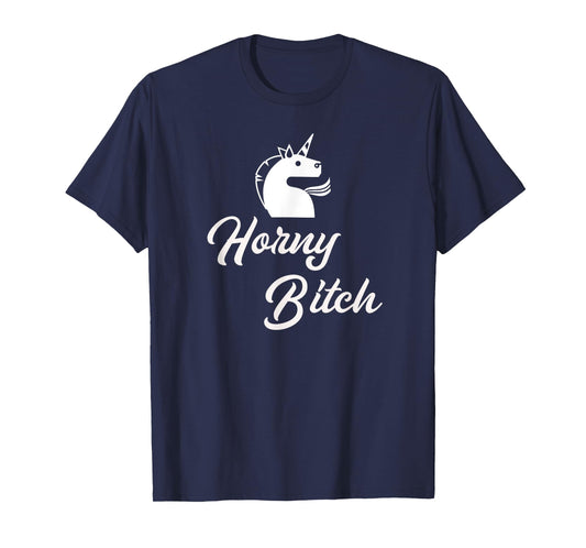 Adult Unicorn Shirt Sexy Gifts for Women Horny Bitch T-Shirt