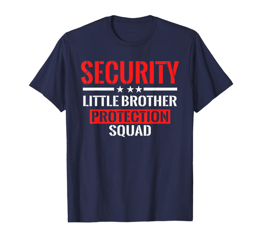 Security Little Brother Protection Squad Birthday Bro Party T-Shirt