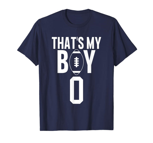 That's My Boy Football Number #0 T-Shirt