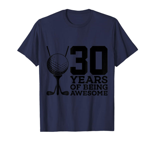 30 YEARS OF BEING AWESOME GOLF 30TH BIRTHDAY T-Shirt