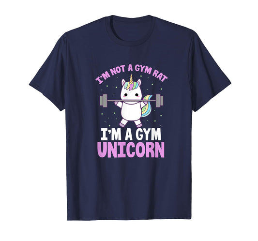I'm Not A Gym Rat I'm A Gym Unicorn Funny Fitness Lifting T-Shirt