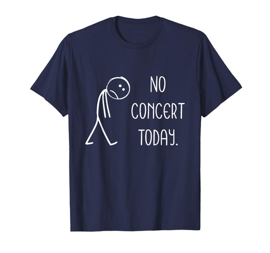 Sad Stick Figure Music Concert Lovers - No Concert Today T-Shirt