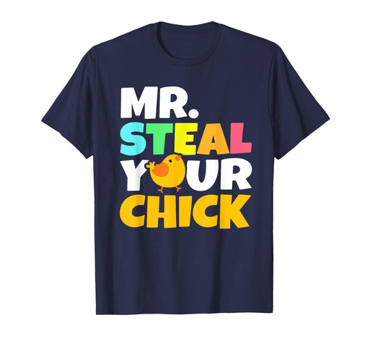 Mr Steal Your Chick Easter Chicken Boys Egg Hunting T-Shirt