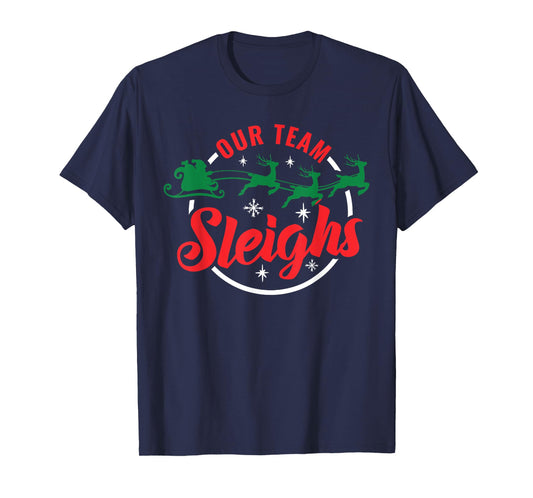 Our Team Sleighs Christmas Family Pajama Xmas Holiday Womens T-Shirt