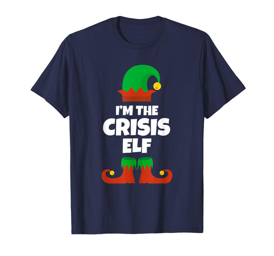 I'm The Crisis Elf Family Pajama Christmas Funny Mid-Life T-Shirt