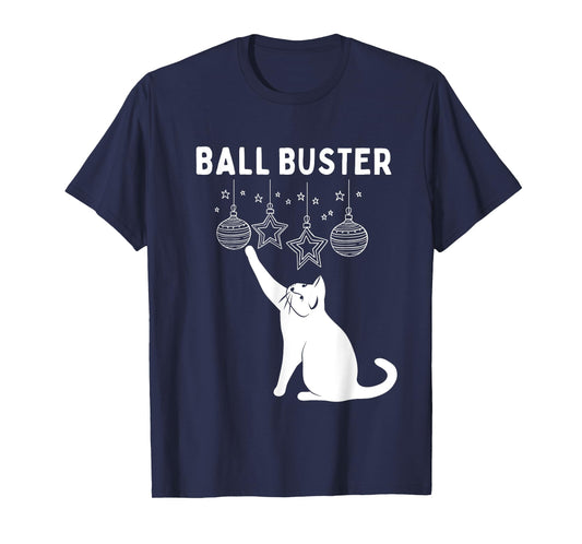 Christmas Cat BALL BUSTER Xmas Ornaments Funny Holiday T-Shirt