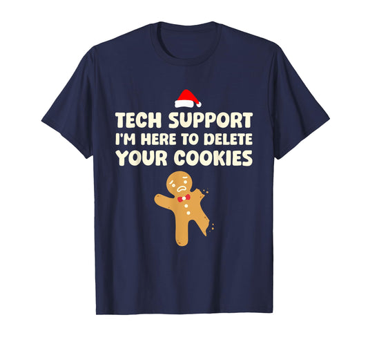 Christmas Tech Support Here To Delete Cookies Xmas Men Women T-Shirt