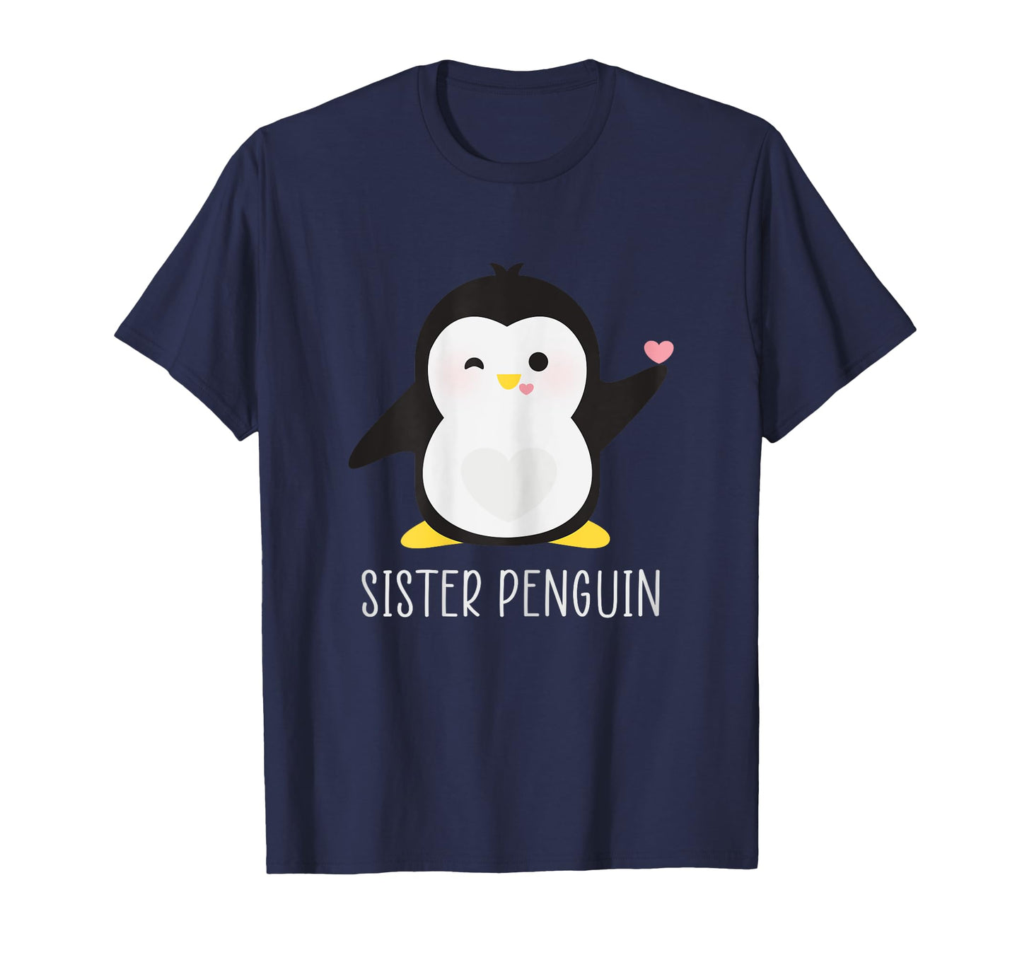 Penguin SISTER - Sibling's Funny & Cute Daughter Gift T-Shirt