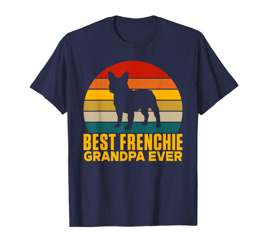 Best Frenchie Grandpa Ever Frenchie Grandpa T-Shirt