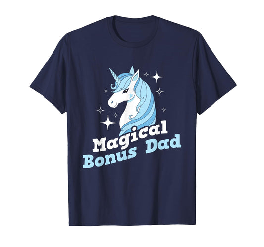 Magical Bonus Dad - Unicorn Uncle Father Stepdad Stepfather T-Shirt