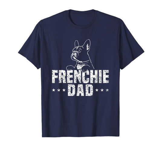 Frenchie Dad Lover Owner French Bulldog Father Daddy Papa Men Women Girls Kids T-Shirt