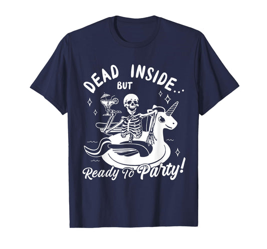 Dead Inside But Ready To Party Skeleton Drinking Tequila T-Shirt