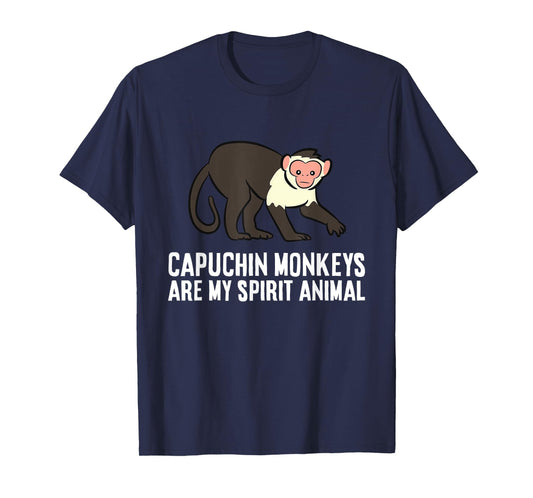 Capuchin Monkeys Are My Spirit Animal T-Shirt