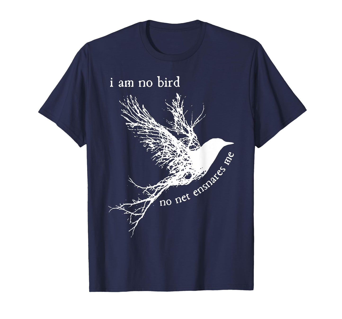 I Am No Bird No Net Ensnares Me T-Shirt