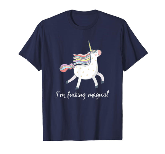 I'm Fucking Magical T Shirt Funny Unicorn Gift for Women T-Shirt