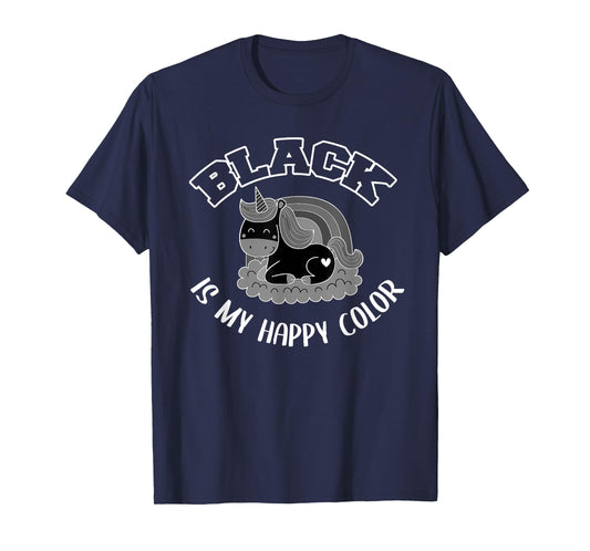 Black is my happy colour black is my favourite colour T-Shirt
