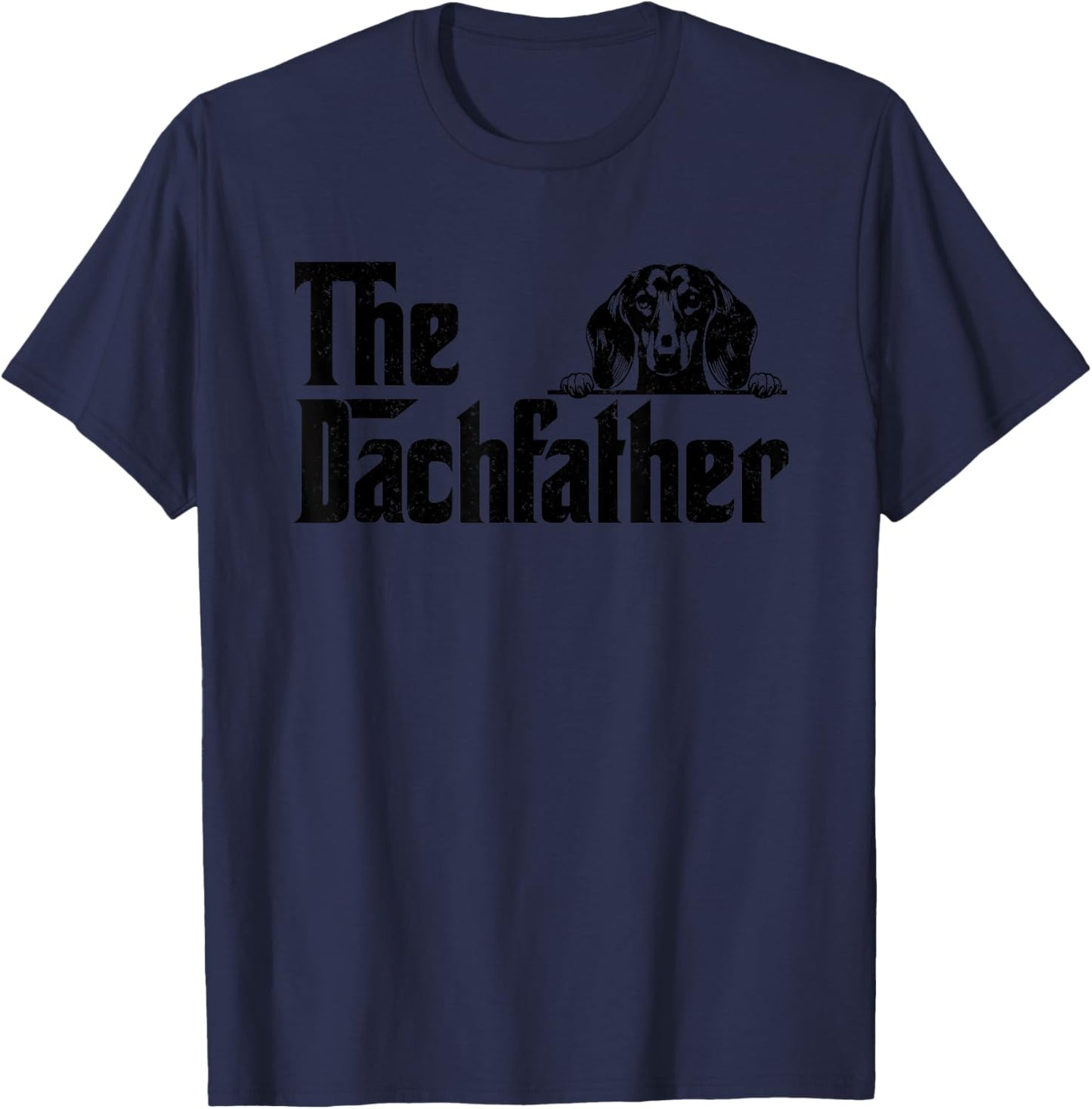 The Dachshund Wiener Dog Gifts For Men Funny Father's Day T-Shirt