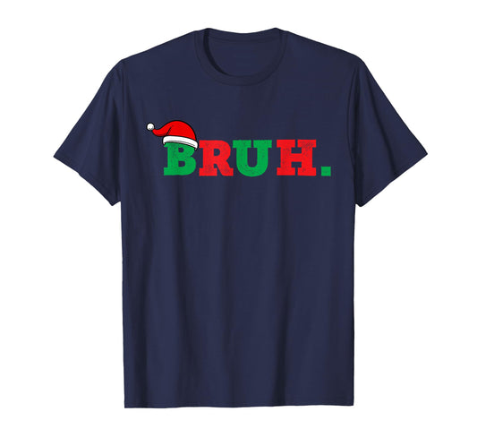 Bruh Funny Saying Bro Teens Boys Kids Christmas Pajamas Xmas T-Shirt