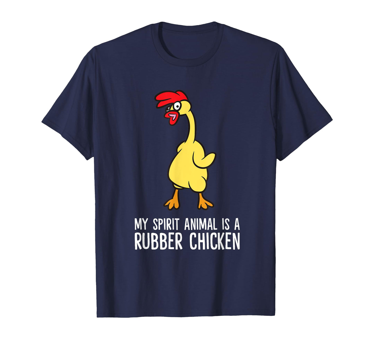 My Spirit Animal Is A Rubber Chicken T-Shirt