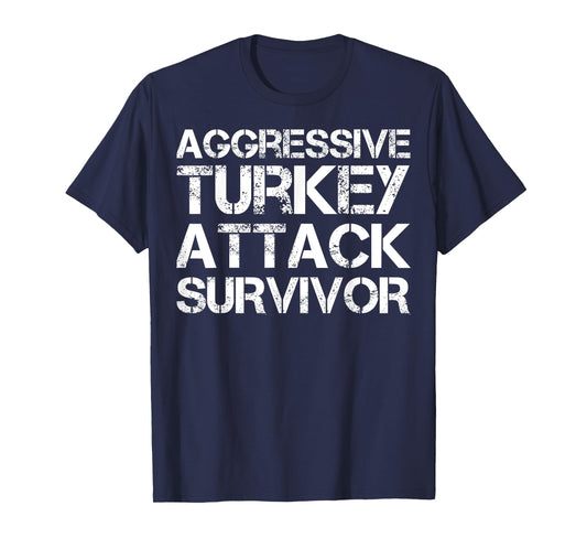Aggressive Turkey Attack Survivor T-Shirt