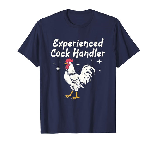 Experienced Cock Handler Raunchy Funny Adult Humor gifts T-Shirt