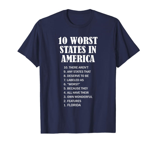 Florida - Ten Worst States in the US | FL Sucks - Funny - T-Shirt