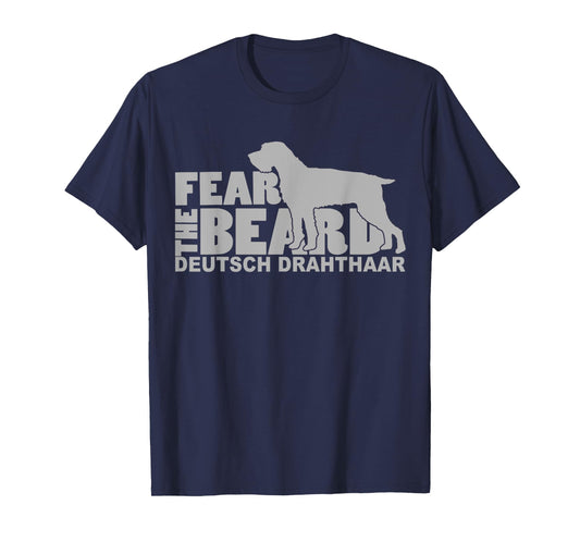 Fear the Beard - Deutsch Drahthaar Hunting Dog T-Shirt