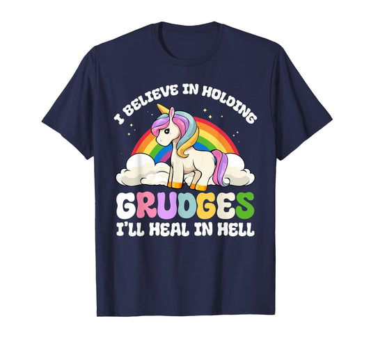 Funny I Believe In Holding Grudges I'll Heal In Hell Rainbow T-Shirt