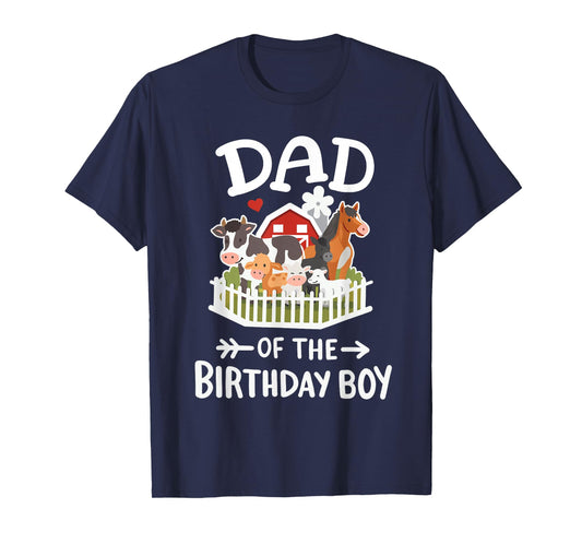 Dad Of The Birthday Boy Farm Animals Bday Family Matching T-Shirt