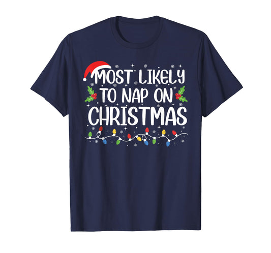 Most Likely To Nap On Christmas Funny Family Matching T-Shirt