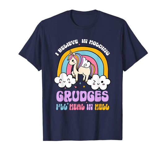 I Believe In Holding Grudges I'll Heal In Hell Rainbow T-Shirt