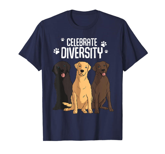 Funny Labrador Retriever Gift Men Women Celebrate Diversity T-Shirt