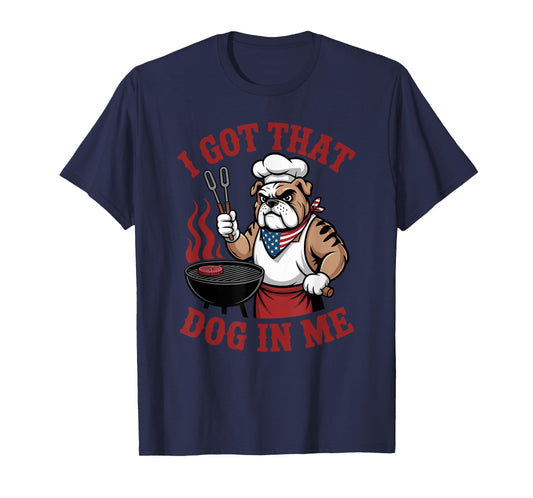 Bulldog I Got That Dog In Me T-Shirt