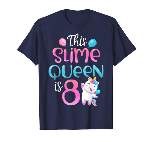 This Slime Queen Is 8 Unicorn Girl 8th Birthday Party Outfit T-Shirt