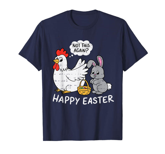 Funny Easter Bunny Chicken Not Again Boys Girls Kid Children T-Shirt