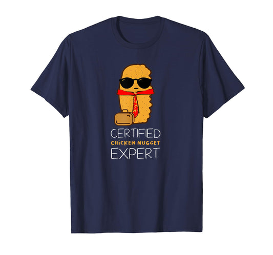 Certified Chicken Nugget for a Fast Food Chicken Nugget T-Shirt