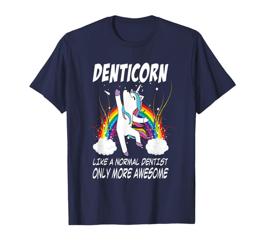 Denticorn Funny Dentist Gift For Unicorn Dental Assistant T-Shirt