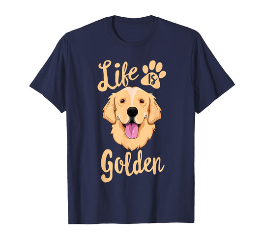 Life Is Golden Retriever SHIRT Women Kids Dog Owner Gift T-Shirt