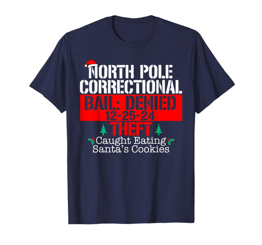 Caught Eating Santa's cookies North Pole Correctional Xmas T-Shirt