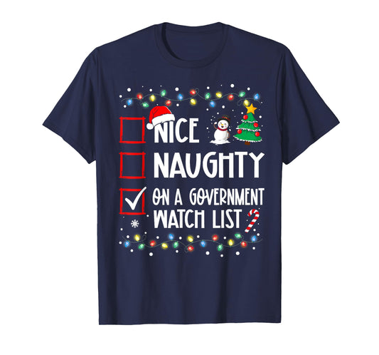 Nice Naughty On A Government Watch List Christmas List T-Shirt