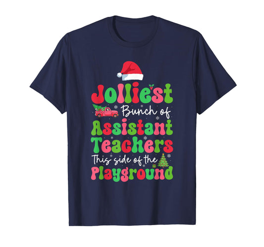 Jolliest Bunch Of Assistant Teachers Of Playground Xmas T-Shirt