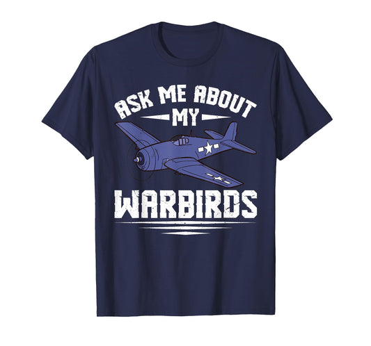 Aks Me About My Warbirds For RC Pilot T-Shirt