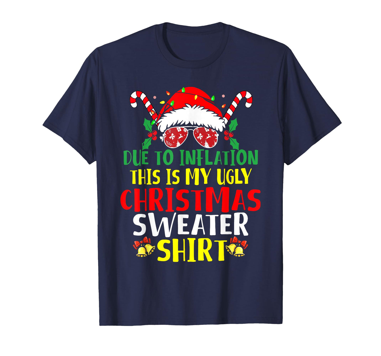 Funny Due To Inflation Ugly Christmas Sweaters For Men Women T-Shirt