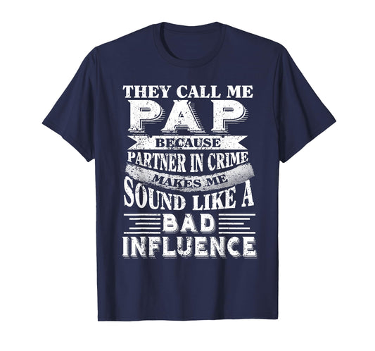 They call me Pap because partner in crime tshirt T-Shirt