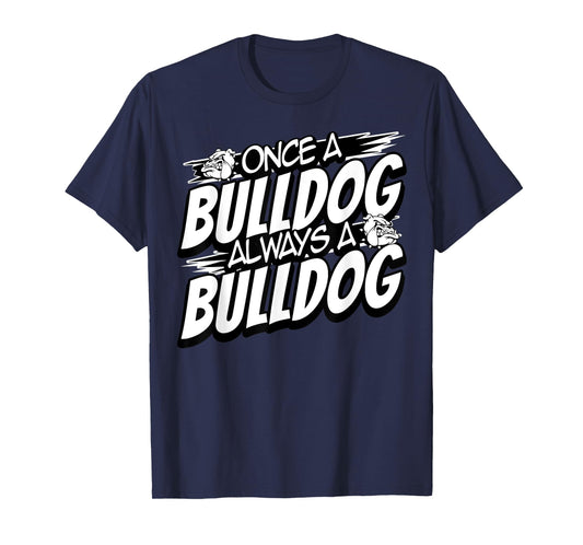 Always A Bulldog Back to School Spirit T-Shirt
