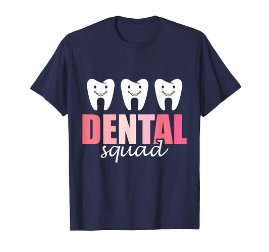 Dental Squad Tooth Women Job Teeth Dental Assistant T-Shirt