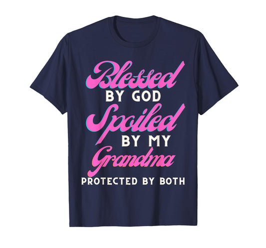 Blessed By God Spoiled By My Grandma Protected By Both T-Shirt